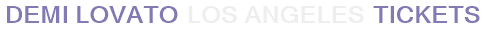 Demi Lovato Los Angeles Tickets